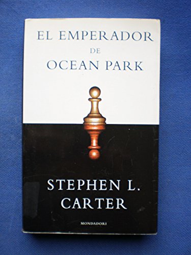 El emperador de Ocean Park / The Emperor of Ocean Park (Literatura) (Spanish Edition) (9788439710271) by Carter, Stephen L.