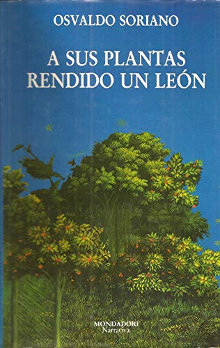 Stock image for A sus plantas rendido un len (Narrativa Mondadori) for sale by medimops