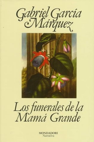 Stock image for Los Funerales De La Mama Grande: Los Funerales De La Mama Grande (Narrativa Mondadori / Mondadori Narrative) for sale by WorldofBooks