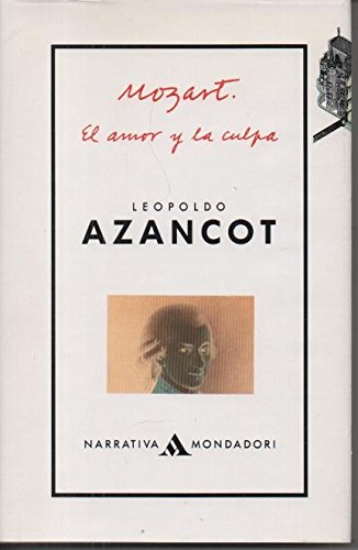 9788439712305: Mozart: El amor y la culpa (Narrativa Mondadori) (Spanish Edition)