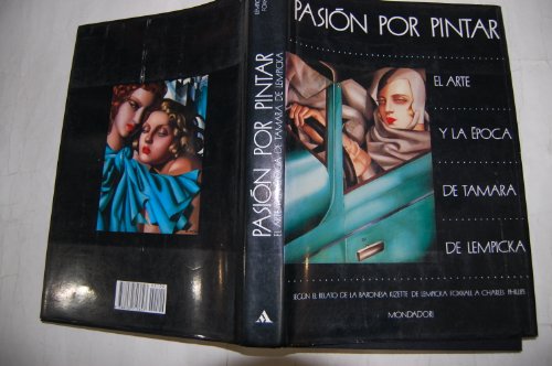 Stock image for Passion By Design (Pasion Por Pintar): The Art and Times of Tamara De Lempicka for sale by Michael J. Toth, Bookseller, ABAA