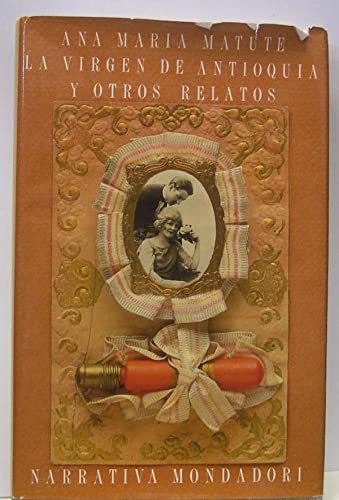 Beispielbild fr LA Virgen De Antioquia Y Otros Relatos zum Verkauf von Versandantiquariat Felix Mcke