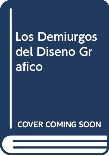 Stock image for Los demiurgos del diseo grafico for sale by El Pergam Vell