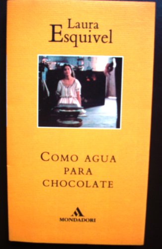 Stock image for Como agua para chocolate : novela de entregas mensuales con recetas, amores y remedios caseros for sale by Perolibros S.L.