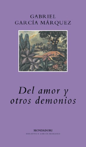 Del Amor y Otros Demonios (9788439719557) by Garcia Marquez, Gabriel; GarcÃ­a MÃ¡rquez, Gabriel