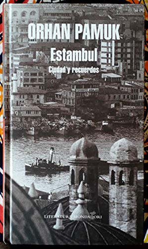 Beispielbild fr Estambul: Ciudad y recuerdos (Literatura Random House) [Tapa dura] Pamuk, Orhan and CARPINTERO ORTEGA RAFAEL; zum Verkauf von Papiro y Papel
