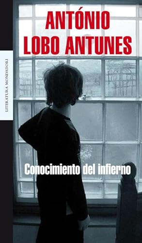Conocimiento del infierno (Spanish Edition) (9788439720904) by Lobo Antunes, AntÃ³nio