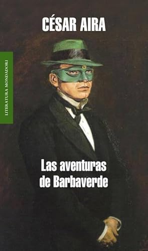 Las aventuras de Barbaverde (Spanish Edition) (9788439721055) by Aira, CÃ©sar