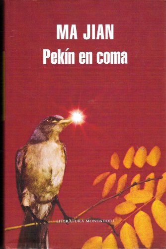 Stock image for Pekn en coma / Beijing Coma (Literatura Mondadori/ Mondadori Literature) for sale by medimops
