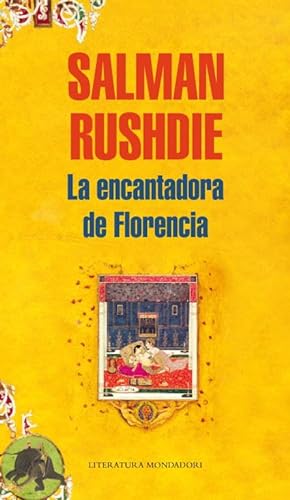 Beispielbild fr La encantadora de Florencia/ The Enchantress of Florence (Literatura Mondadori/ Mondadori Literature) (Spanish Edition) zum Verkauf von The Book Bin