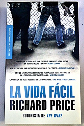 Stock image for La vida facil / Lush Life (Literatura Mondadori / Mondadori Literature) (Spanish Edition) for sale by Better World Books