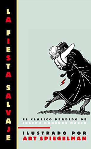 La fiesta salvaje (The Wild Party): El clÃ¡sico perdido de Joseph Moncure March (Spanish Edition) (9788439722014) by Spiegelman, Art