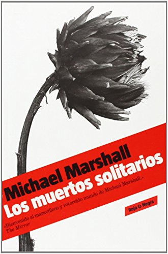 Los muertos solitarios (TrilogÃ­a de los Hombres de Paja, 2) (9788439722243) by Marshall Smith, Michael