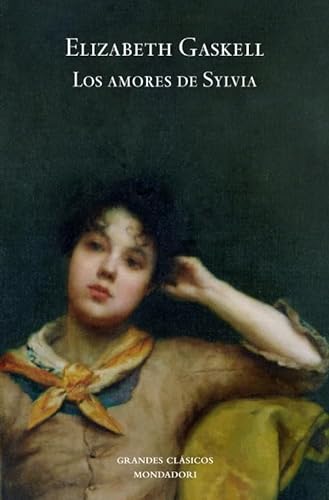 Los amores de Sylvia (Spanish Edition) (9788439722359) by Gaskell, Elizabeth