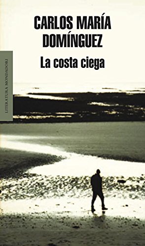 Beispielbild fr La costa ciega (Literatura Mondadori / Mondadori Literature) zum Verkauf von medimops