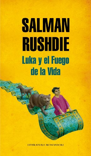 Luka y el Fuego de la Vida (Literatura Mondadori / Mondadori Literature) (Spanish Edition) (9788439723240) by Rushdie, Salman