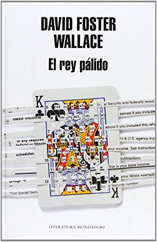 El rey pÃ¡lido (Literatura Mondadori / Mondadori Literature) (Spanish Edition) (9788439723998) by Wallace, David Foster