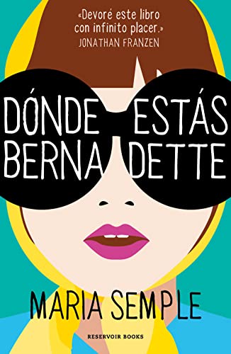 9788439725824: Dnde ests, Bernadette (Reservoir Narrativa)