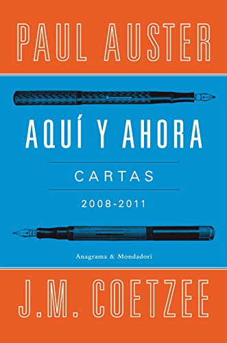 Stock image for Aqu y Ahora. Cartas (2008-2011). Paul Auster. J.M. Coetzee for sale by Grupo Letras