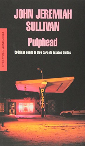 Stock image for Pulphead: Crnicas Desde la Otra Cara de Estados Unidos for sale by Hamelyn