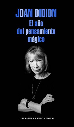 Imagen de archivo de El ao del pensamiento mgico / The Year of the Magical Thinking (Spanish Edition) [Paperback] Didion, Joan a la venta por Lakeside Books