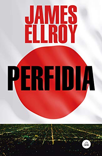 Imagen de archivo de Perfidia (Spanish Edition) Ellroy, James a la venta por Iridium_Books