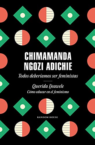 Imagen de archivo de Todos deberamos ser feministas / Querida Ijeawele. Cmo educar en el feminismo: Todos deberamos ser feministas/ Querida Ijeawele. Cmo educar en el feminismo (Random House) a la venta por medimops