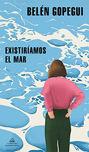 Imagen de archivo de Existiramos El Mar / We Would Exist the Sea a la venta por Blackwell's