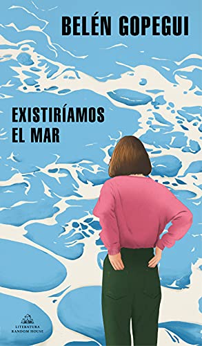 9788439739296: Existiramos el mar / We Would Exist the Sea (Spanish Edition)