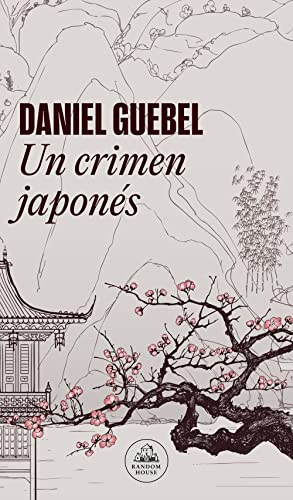 Imagen de archivo de Un crimen japonTs / A Japanese Crime (Spanish Edition) [Paperback] Guebel, Daniel a la venta por Lakeside Books
