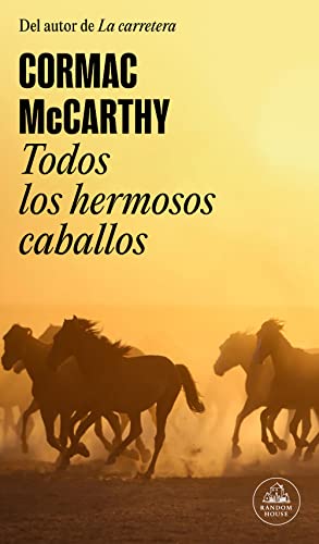 Stock image for Todos los hermosos caballos / All the Pretty Horses (TRILOG-A DE LA FRONTERA) (Spanish Edition) [Paperback] McCarthy, Cormac for sale by Lakeside Books