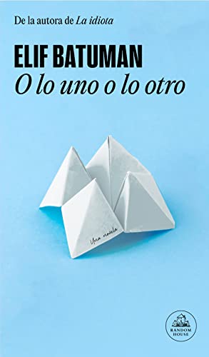 Imagen de archivo de O lo uno o lo otro / Either/Or (Spanish Edition) [Paperback] Batuman, Elif a la venta por Lakeside Books