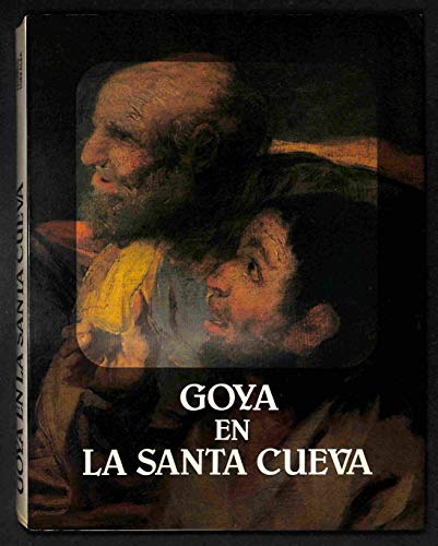 Stock image for Goya en la Santa Cueva for sale by Tik Books ME