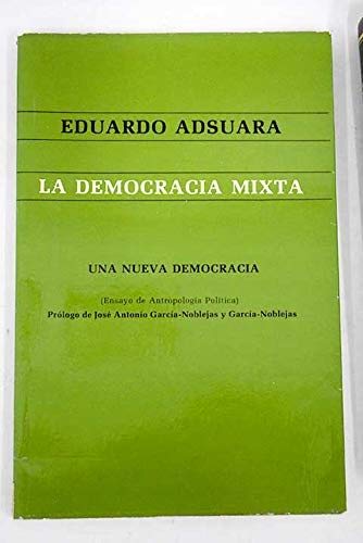 9788439811770: La democracia mixta: una nueva democracia (ensayo de antropologa poltica)