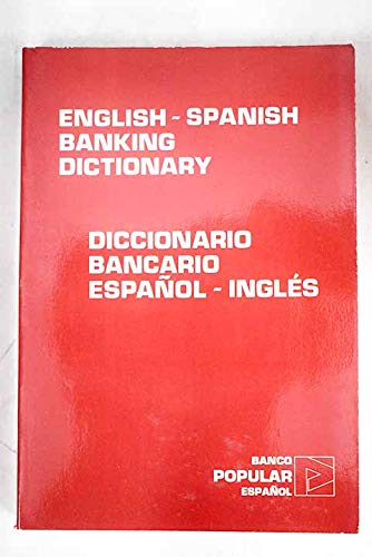 Stock image for English-spanish Banking Dictionary.diccionario Bancario Espaol for sale by Hamelyn