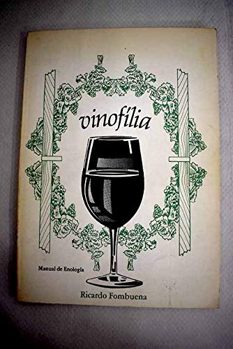 Imagen de archivo de Vinofilia: manual de enologa a la venta por Iridium_Books