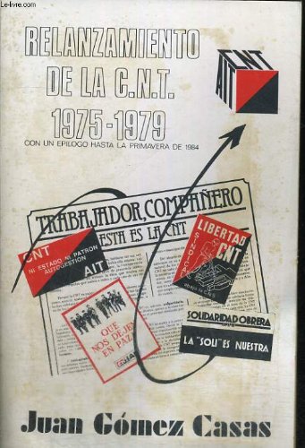 9788439825555: RELANZAMIENTO DE LA C.N.T. 1975-1979 CON UN EPILOGO HASTA LA PRIMAVERA DE 1984