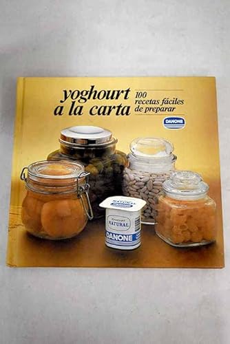 Imagen de archivo de Yoghourt a la Carta: 100 Recetas Fciles de Preparar a la venta por Hamelyn