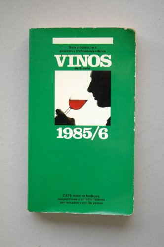 Imagen de archivo de Vinos 1985/6. Gua Prctica para Amantes y Profesionales de los Vinos de Espaa. a la venta por Hamelyn