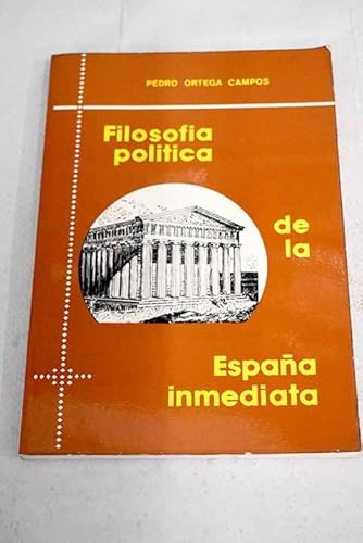Imagen de archivo de FILOSOFA POLTICA D ELA ESPAA INMEDIATA a la venta por Domiduca Libreros