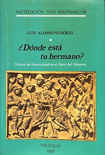 Imagen de archivo de Do?nde esta? tu hermano?: Textos de fraternidad en el libro del Ge?nesis (Institucio?n San Jero?nimo) (Spanish Edition) a la venta por Iridium_Books