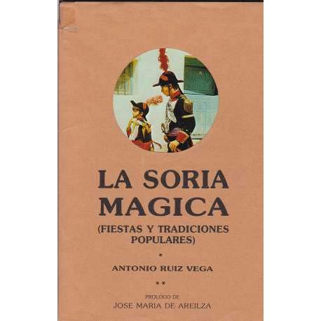 Imagen de archivo de La Soria mgica. Fiestas y tradiciones populares a la venta por Pepe Store Books