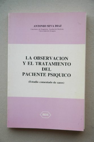 9788439852254: La observacin y el tratamiento del paciente psquico : estudio comentado de casos / Antonio Seva Daz