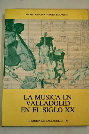 Stock image for La música en Valladolid en el siglo XX for sale by Librería Pérez Galdós - El Galeón