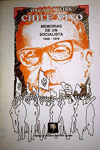 Beispielbild fr Chile vivo : memorias de un socialista 1928-1970 zum Verkauf von Librera Monte Sarmiento