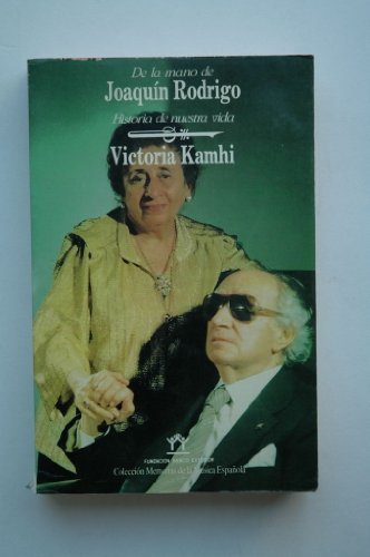 9788439861843: De la mano de Joaqun Rodrigo: Historia de nuestra vida (Coleccin Memorias de la msica espaola)