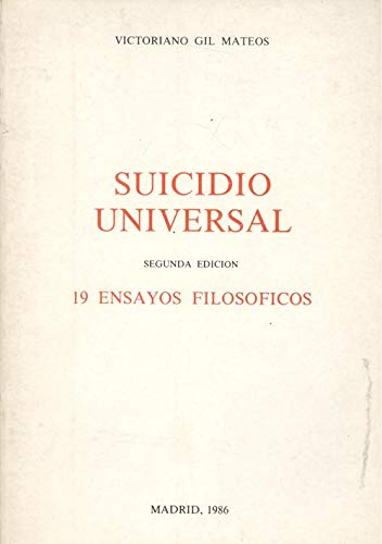 Beispielbild fr Suicidio Universal 19 Ensayos Filosoficos zum Verkauf von Ann Becker