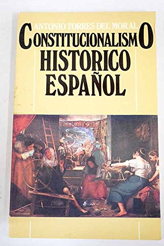 9788439882114: Constitucionalismo historico espanol