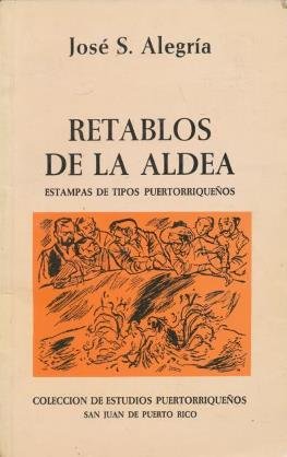 9788439923305: Title: Retablos de la aldea Estampas de tipos puertorriqu