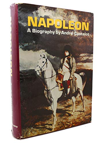 Napoleon: A Biography (9788439925668) by Castelot, AndreÌ